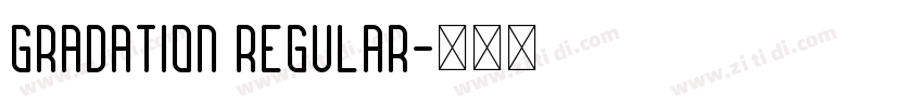 Gradation Regular字体转换